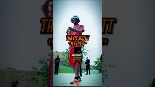 The Best Moments on Travis Scott’s “My Eyes”🔥‼️ #travisscott #utopia #kanyewest #tylerthecreator