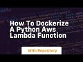 How to dockerize a python aws lambda function
