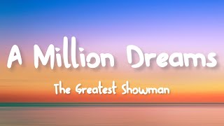 The Greatest Showman - A Million Dreams Lyrics
