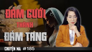 Đám Cưới Thành Đám Tang  - Chuyện ma đời thường Trần Thy kể