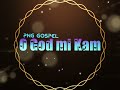 O God mi Kam..PNG GOSPEL.