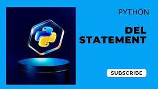 Python del Statement | Delete Elements, Variables & Lists in Python | Beginner Tutorial
