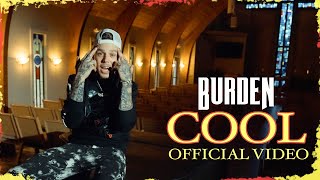 Burden - Cool