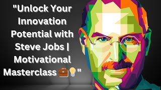 "Unlock Your Innovation Potential with Steve Jobs | Motivational  💼💡" #motivational #motivation