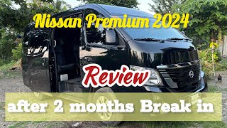 Nissan Premium 2024 model | review after 2Months Break in 🚐 Ganda talaga ng Premium 👍