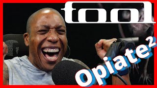 How did they make it better? - Reaction to TOOL - Opiate² Full Version