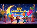 🌙✨ Eid Mubarak Nasheed for Kids | Joyful Eid Song with Heartwarming Lyrics 🎶 ✨🌙