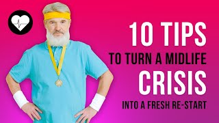 10 Tips  to Turn a Midlife Crisis into a Fresh Re(start) - Healthy Bee