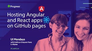 UI Mondays: Hosting Angular and React Apps on GitHub pages