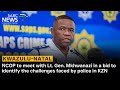 NCOP to meet with Lt. Gen. Mkhwanazi in a bid to identify the challenges faced by police in KZN