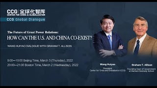Future of Great Power Relations: How Can US & China Co-exist - Wang Huiyao & Graham Allison dialogue