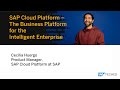 SAP Cloud Platform: The Business Platform for the Intelligent Enterprise [+DEMO], SAP TechEd Lecture