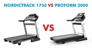 Nordictrack 1750 vs Proform 2000 Treadmill Comparison - Which is Best for You?