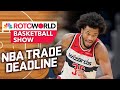 Trade Deadline winners + losers, Team-by-team breakdowns | Rotoworld Basketball Show (FULL SHOW)