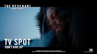The Revenant ['Don't Give Up' TV Spot in HD (1080p)]
