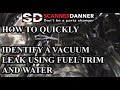 How to quickly identify a vacuum leak using fuel trim and water