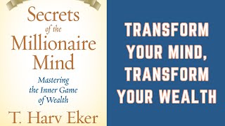 Secrets of the Millionaire Mind by T. Harv Eker | Book Summary in English