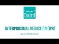 Interproximal Reduction IPR at Baird Orthodontics