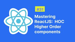 Mastering ReactJS: Higher-Order Components (HOC) Explained