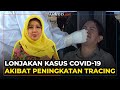 Ini Penjelasan Kemenkes Terkait Lonjakan Kasus Covid-19