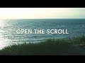 1 Hour |  Open The Scroll (Lyrics) ~ UPPERROOM