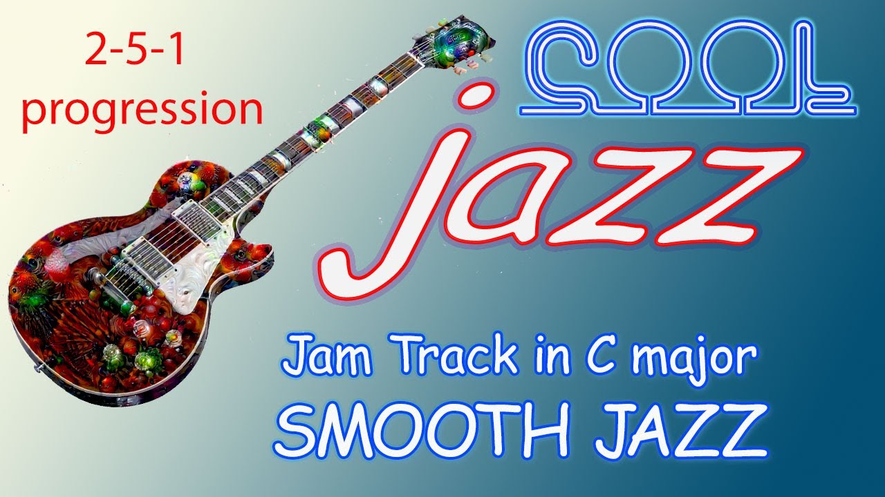 323 SMOOTH JAZZ Backing Track In The Key Of C Major For GUITAR 2-5-1 ...