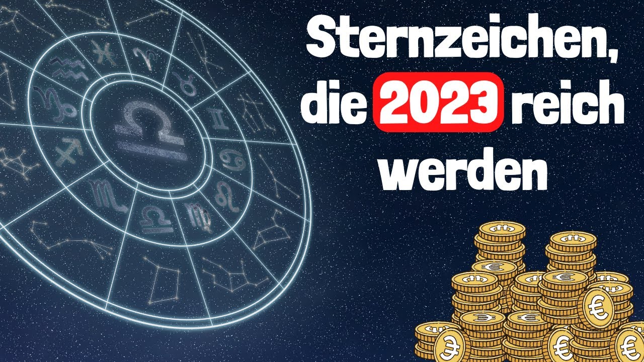 5 Sternzeichen, Die 2023 Am Wahrscheinlichsten Reichtum In Ihr Leben ...