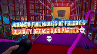 Jugando  five Nights  at Freddy's  security breach ruin parte 2👻💀