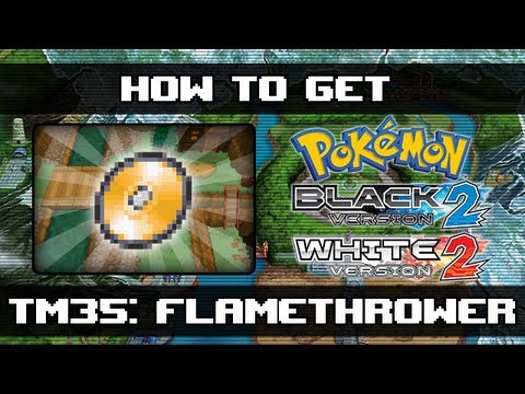 Pokemon Black 2 and White 2 | How To Get Flamethrower (TM35) Pokemon Black 2 and White 2 | How To Get Flamethrower (TM35)