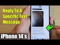 iPhone 14's/14 Pro Max: How to Reply To A Specific Text Message