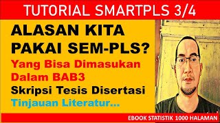 TUTORIAL SMARTPLS 4: ALASAN PAKAI SEM PLS YANG BISA DI MASUKAN DALAM BAB 3 SKRIPSI TESIS DISERTASI