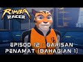 Rimba Racer | Episod 12 | Musim 1 | 