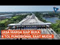 4 Tol Bakal Dioperasikan Fungsional Selama Mudik Lebaran, Ini Daftarnya!