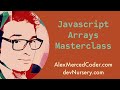 AM Coder - Javascript Arrays Masterclass (constructing, nesting, combining, destructuring, methods)