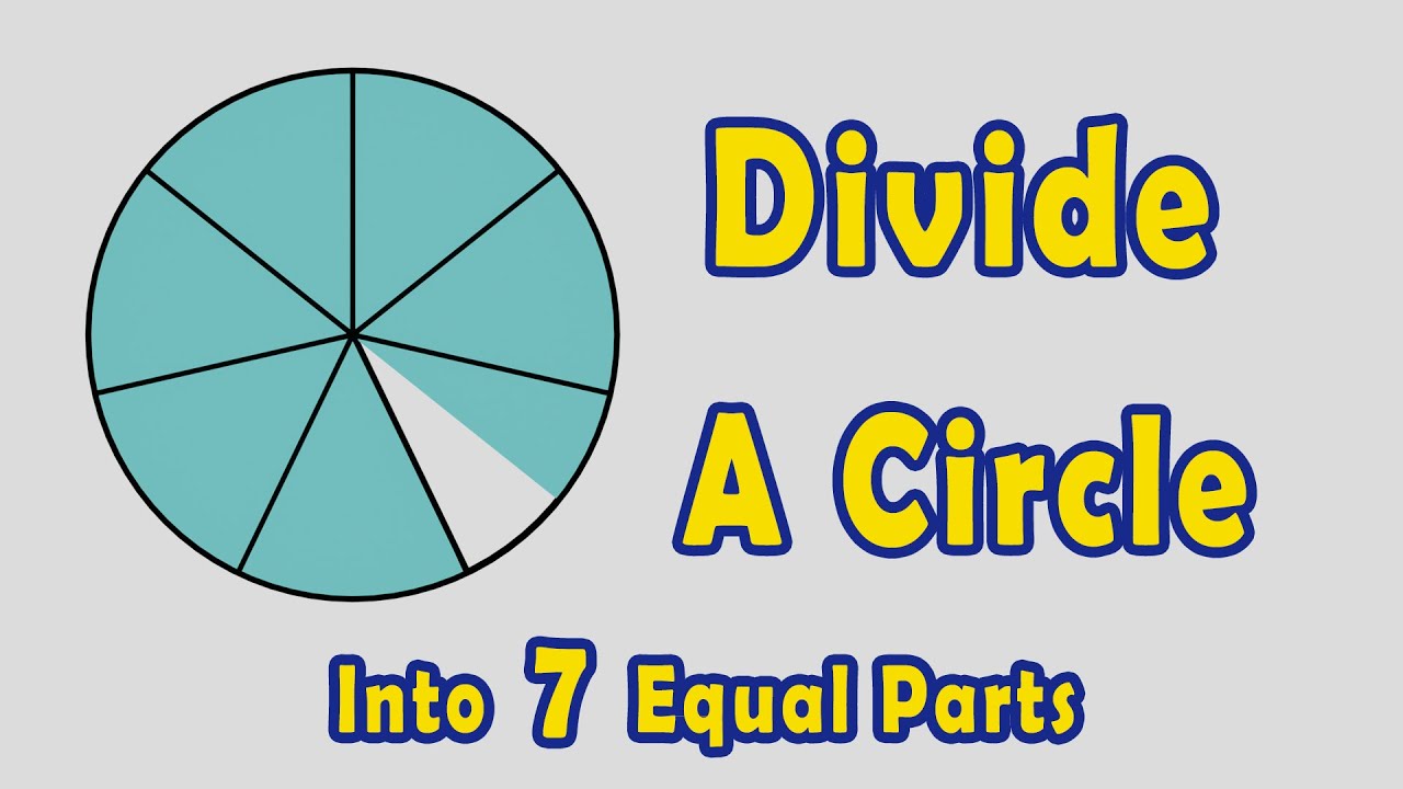 How To Divide A Circle Into 7 Equal Parts Youtube