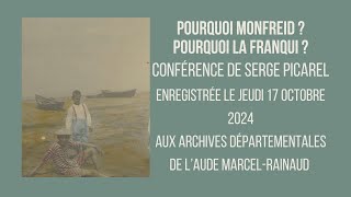 Conférence « Pourquoi Monfreid ? Pourquoi La Franqui ? » de Serge Picarel