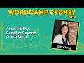 Accessibility: Benefits Beyond Compliance - Kitty Chan