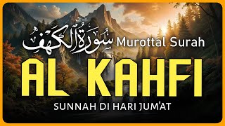 SURAH AL KAHFI JUMAT PENUH BERKAH | SUARA LEMBUT DAN TENANG DARI ISMAIL ALQADI - Ngaji Al Kahfi Full