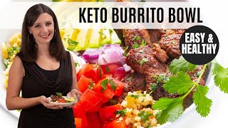 Healthy KETO BURRITO BOWL: Fulfill That Chipotle Craving FAST!