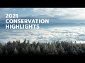 2021 Conservation Highlights