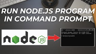 How to Run Node.js Program in Command Prompt