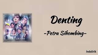 Denting Petra Sihombing Lirik Lagu...