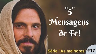 5 (CINCO) MENSAGENS DE FÉ!