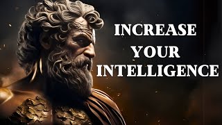 Techniques to INCREASE Your Intelligence (MUST WATCH) | Stoicism