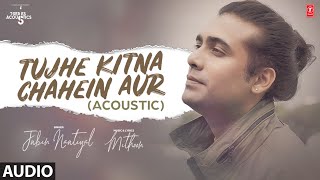 Tujhe Kitna Chahein Aur (Acoustic) Jubin Nautiyal | Mithoon | T-Series