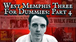 West Memphis Three For Dummies Part 4
