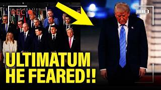 FURIOUS World Leaders ISSUE ULTIMATUM Trump FEARED MOST!!!