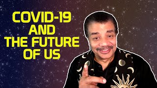 StarTalk Podcast: COVID-19 and The Future of Us