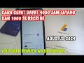 CARA DAPAT 1000 SUBSCRIBE 4000 JAM TAYANG | CEPAT MONETISASI YOUTUBER PEMULA 2024