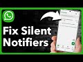 How To Fix WhatsApp Notification Sound Not Working On Android